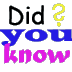 Did You Know?